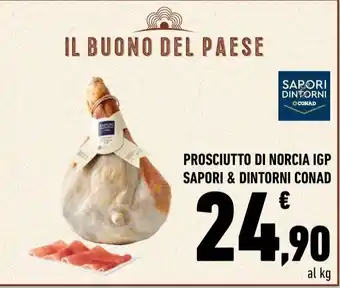 Conad PROSCIUTTO DI NORCIA IGP SAPORI & DINTORNI CONAD offerta