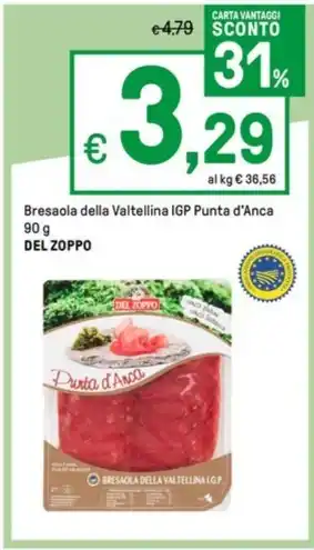 Iper La Grande Bresaola della Valtellina IGP Punta d'Anca DEL ZOPPO offerta