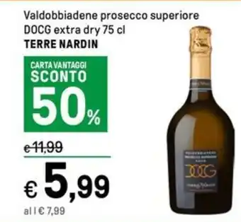 Iper La Grande Valdobbiadene prosecco superiore DOCG extra dry 75 cl TERRE NARDIN offerta