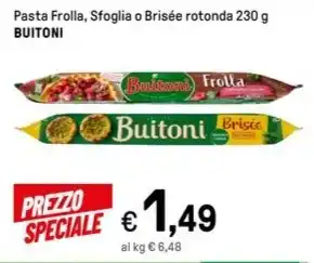 Iper La Grande Pasta Frolla, Sfoglia o Brisée rotonda 230 g BUITONI offerta