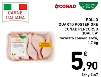 Spazio Conad POLLO QUARTO POSTERIORE CONAD PERCORSO QUALITA' offerta