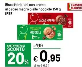 Iper La Grande Biscotti ripieni con crema al cacao magro o alle nocciole 150 g IPER offerta