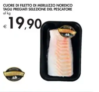 Bennet CUORE DI FILETTO DI MERLUZZO NORDICO TAGLI PREGIATI SELEZIONE DEL PESCATORE offerta