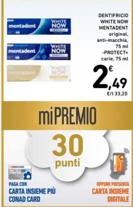Spazio Conad DENTIFRICIO WHITE NOW MENTADENT original, anti-macchia, 75 ml offerta