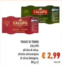 Spazio Conad TRANCI DI TONNO CALLIPO all'olio di oliva, all'olio extravergine di oliva biologico, offerta