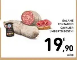 Spazio Conad SALAME CONTADINO CAVALIER UMBERTO BOSCHI offerta