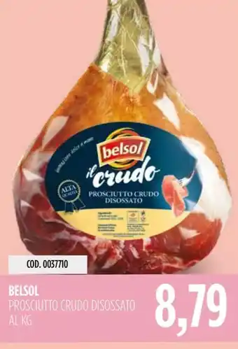 Carico Cash & Carry BELSOL PROSCIUTTO CRUDO DISOSSATO offerta
