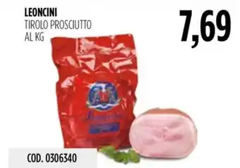 Carico Cash & Carry LEONCINI TIROLO PROSCIUTTO offerta