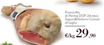 Sapori & Dintorni Conad Prosciutto di Parma DOP 24 mesi Sapori&Dintorni Conad al taglio offerta