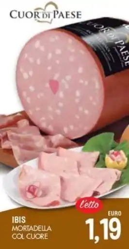 IBIS MORTADELLA COL CUORE