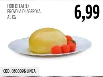 Carico Cash & Carry FIOR DI LATTE/ PROVOLA DI AGEROLA offerta