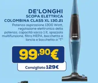 Euronics DE'LONGHI SCOPA ELETTRICA COLOMBINA CLASS XL 130.21 offerta