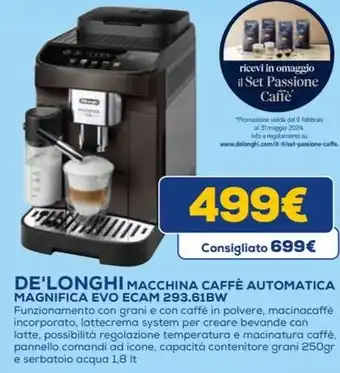 Euronics DE'LONGHI MACCHINA CAFFÈ AUTOMATICA MAGNIFICA EVO ECAM 293.61BW offerta