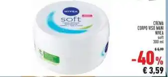 Conad Superstore CREMA CORPO VISO MANI NIVEA soft 300 ml offerta