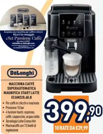 Unieuro DeLonghi MACCHINA CAFFÈ SUPERAUTOMATICA MAGNIFICA START LATTE ECAM220.60.B offerta