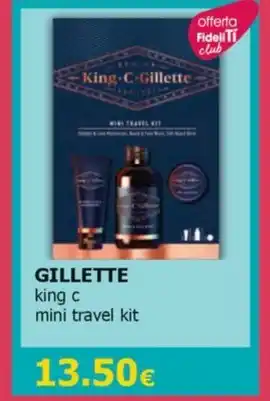 Tigotà GILLETTE king c mini travel kit offerta