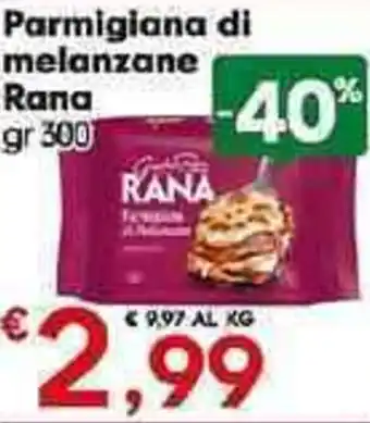 Despar Parmigiana di melanzane Rana gr 300 offerta