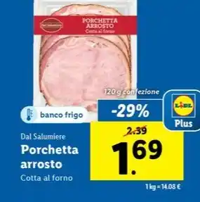 Lidl Dal Salumiere Porchetta arrosto Cotta al forno 120 g confezione offerta