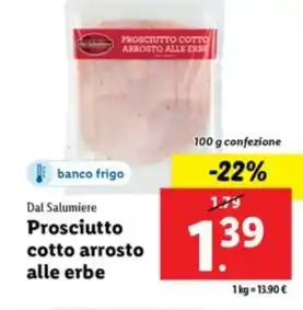 Lidl Dal Salumiere Prosciutto cotto arrosto alle erbe 100 g confezione offerta