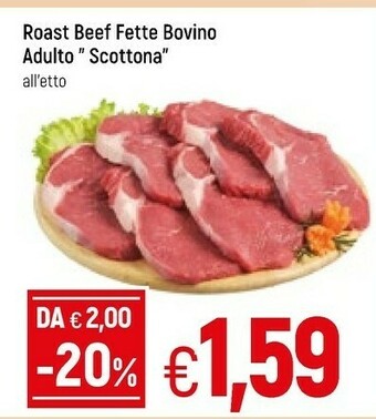 Famila Roast Beef Fette Bovino Adulto Scottona offerta