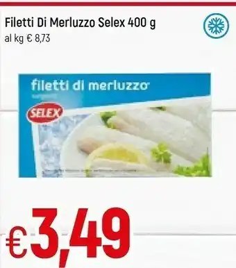 Famila Selex Filetti Di Merluzzo Surgelati 400 G(ml) offerta