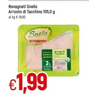 Famila Rovagnati Snello Arrosto Di Tacchino offerta