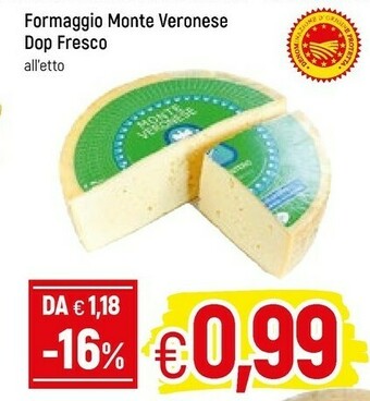 Famila Formaggio Monte Veronese Dop Fresco offerta