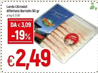 Famila Bertolin Lardo L'arnaiot Affettato 90 Gr offerta