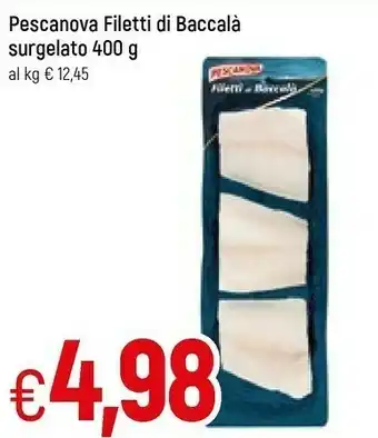 Famila Pescanova Filetti Di Baccala Surgelato offerta