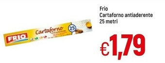 Famila Superstore Frio Cartaforno Antiaderente 25 Metri offerta