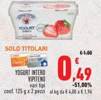Conad City YOGURT INTERO VIPITENO vari tipi conf. 125 g x 2 pezzi offerta