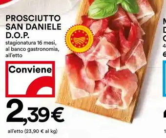 Coop PROSCIUTTO SAN DANIELE D.O.P. stagionatura 16 mesi al banco gastronomia all'etto offerta