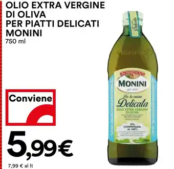 Coop OLIO EXTRA VERGINE DI OLIVA PER PIATTI DELICATI MONINI 750 ml offerta