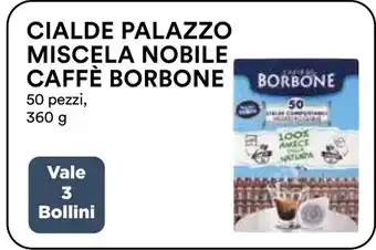 Coop CIALDE PALAZZO MISCELA NOBILE CAFFÈ BORBONE 50 pezzi 360 g offerta