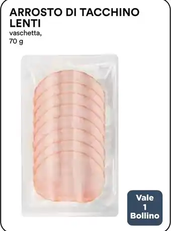 Coop ARROSTO DI TACCHINO LENTI vaschetta, 70 g offerta