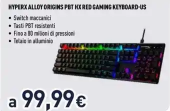 Unieuro HYPERX ALLOY ORIGINS PBT HX RED GAMING KEYBOARD-US offerta