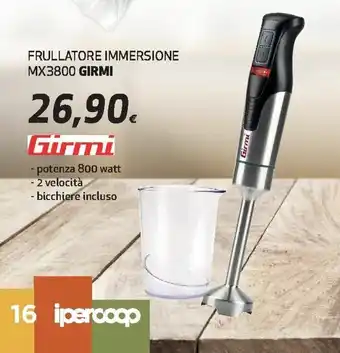 Ipercoop Girmi Frullatore Immersione MX3800 offerta