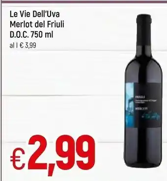 Famila Le vie dell'uva Merlot Del Friuli DOC offerta