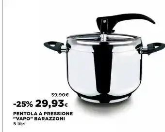 Barazzoni Pentola A Pressione Vapo