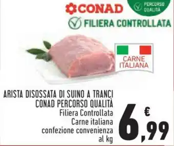 Conad City ARISTA DISOSSATA DI SUINO A TRANCI CONAD PERCORSO QUALITÀ Filiera Controllata Carne italiana confezione convenienza al kg offerta