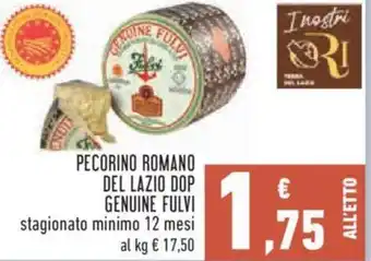 Conad City PECORINO ROMANO DEL LAZIO DOP GENUINE FULVI stagionato minimo 12 mesi offerta