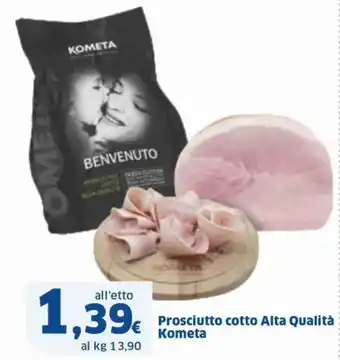 Ok Sigma Prosciutto cotto Alta Qualità Kometa offerta