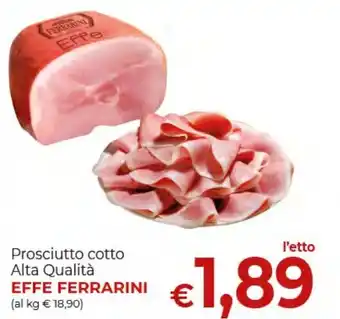 Supermercati Nonna Isa Prosciutto cotto Alta Qualità EFFE FERRARINI offerta