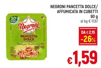 A&O NEGRONI PANCETTA DOLCE/ AFFUMICATA IN CUBETTI 90 g offerta