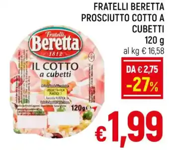 A&O FRATELLI BERETTA PROSCIUTTO COTTO A CUBETTI 120 g offerta