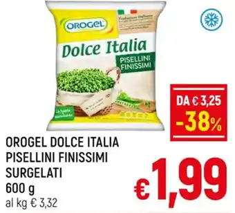 A&O OROGEL DOLCE ITALIA PISELLINI FINISSIMI SURGELATI 600 g offerta