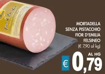 PrestoFresco MORTADELLA SENZA PISTACCHIO FIOR D'EMILIA FELSINEO offerta