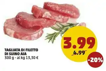 PENNY Aia Tagliata Di Filetto Di Suino offerta