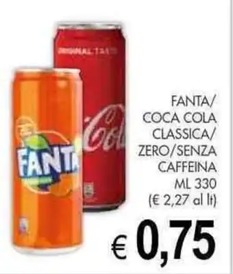 FANTA/ COCA COLA CLASSICA/ ZERO/SENZA CAFFEINA ML 330