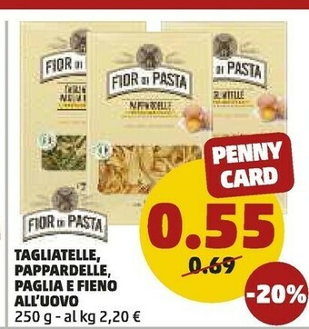 PENNY Fior di pasta Tagliatelle All'uovo 250g offerta